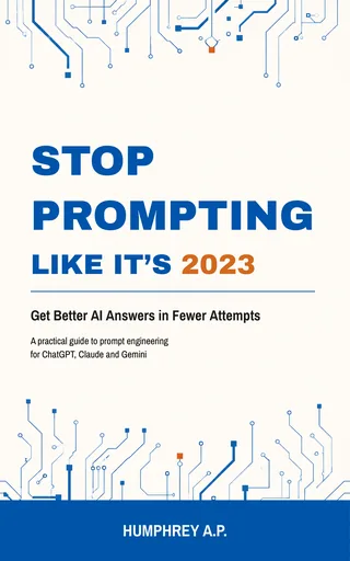 Cover of Stop Prompting Like It&rsquo;s 2023